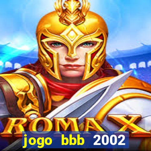 jogo bbb 2002 download android